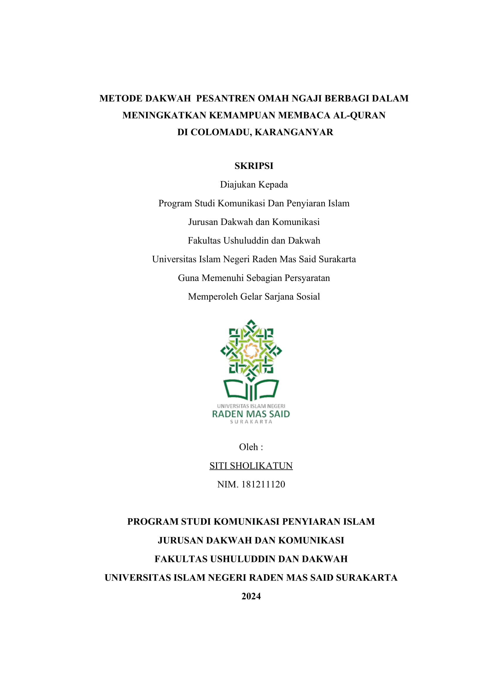 METODE DAKWAH PESANTREN OMAH NGAJI BERBAGI DALAM MENINGKATKAN KEMAMPUAN MEMBACA AL-QURAN
DI COLOMADU, KARANGANYAR