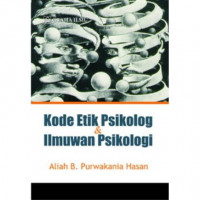Kode Etik Psikolog dan Ilmuwan Psikologi
