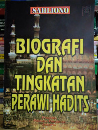 Biografi dan Tingkatan Perawi Hadis