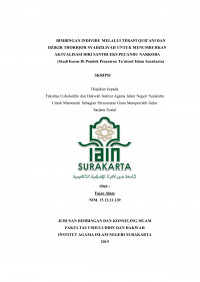 Bimbingan Individu Melalui Terapi Qur'ani dan Dzikir Thoriqoh Syadziliyah untuk Menumbuhkan Aktualisasi Diri Santri Eks Pecandu Narkoba (Studi Kasus di Pondok Pesantren Ta'mirul Islam Surakarta)