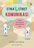 Etika Dan Etiket Komunikasi, Rahasia, Sadap Menyadap, Ujaran Kebencian, dan Hoax