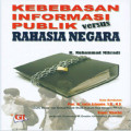 Kebebasan Informasi Publik Versus Rahasia Negara