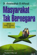 Masyarakat Tidak Bernegara; Kritik Teori Politik Islam