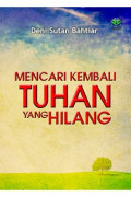 Mencari Kembali Tuhan Yang Hilang