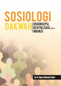 Sosiologi Dakwah Rekonsepsi, Revitalisasi, dan Inovasi