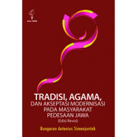 TRADISI, AGAMA, DAN AKSEPTASI MODERNISASI PADA MASY PEDESAAN JAWA