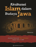 Akulturasi Islam dalam Budaya Jawa: Analisis Semiotik Teks Lokajaya dalam LOr 11 629