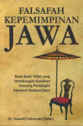 Falsafah Kepemimpinan Jawa Butir-butir Nilai yang Membangun Karakter Seorang Pemimpin Menurut Budaya Jawa