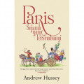 Paris: Sejarah yang Tersembunyi
